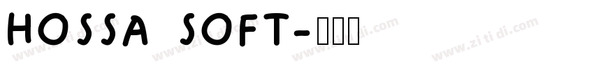 Hossa Soft字体转换